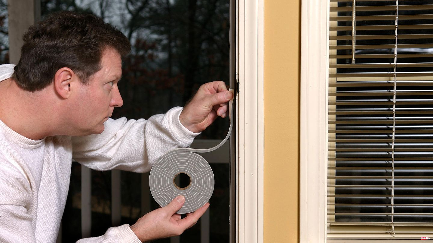 Less draughts: seal the windows: this keeps the cold out and the heat in